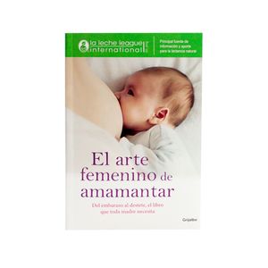 El Arte Femenino de Amamantar