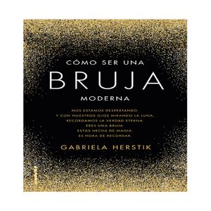 Libro Cómo Ser una Bruja Moderna Penguin Random