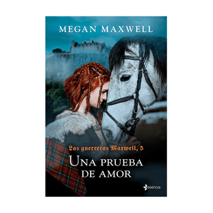 Libro Las Guerreras Maxwell, 5 Una Prueba de Amor - Esencia