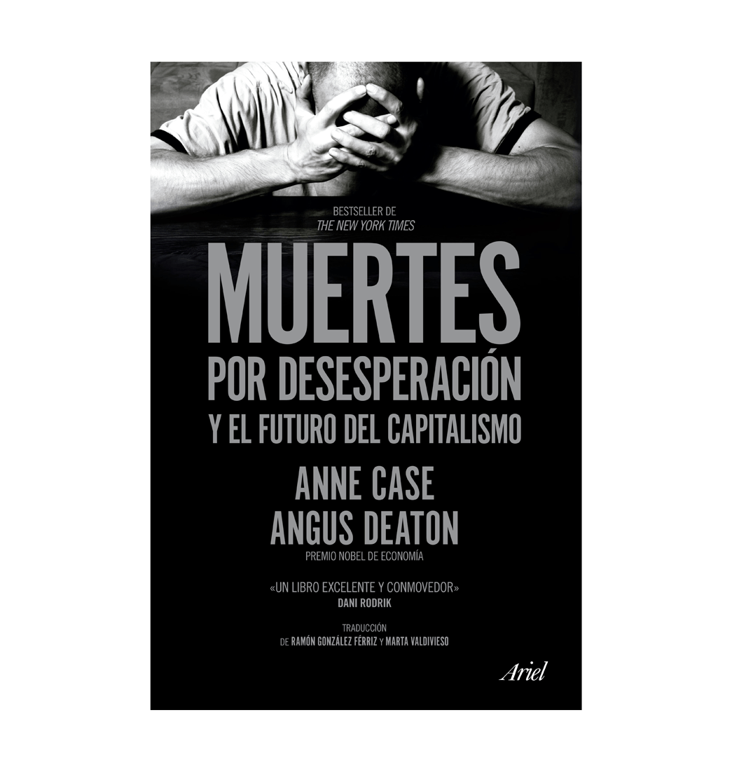 Libro Muertes por Desesperación y el Futuro del Capitalismo - Ariel