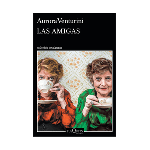 Libro Las Amigas - Tusquets