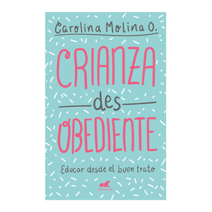 Libro Crianza Desobediente